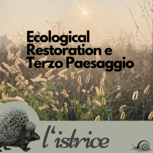 Ecological Restoration e Terzo Paesaggio